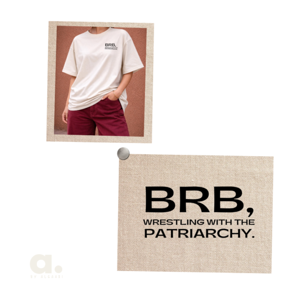 “BRB Anti-Patriarchy” Tee