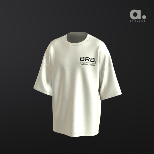 “BRB Anti-Patriarchy” Tee