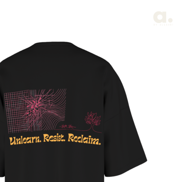 The “Unlearn. Resist. Reclaim” Tee