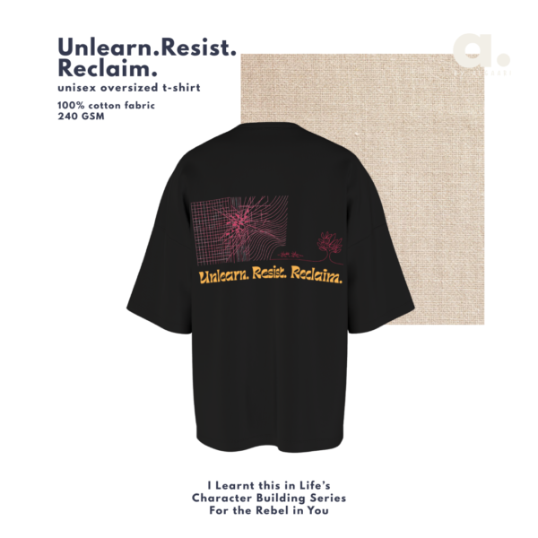 The “Unlearn. Resist. Reclaim” Tee
